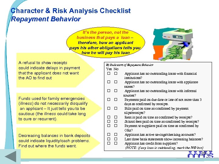 Character & Risk Analysis Checklist Repayment Behavior It’s the person, not the business that