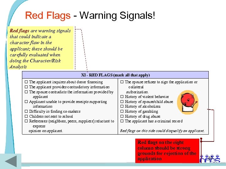 Red Flags - Warning Signals! Red flags are warning signals that could indicate a