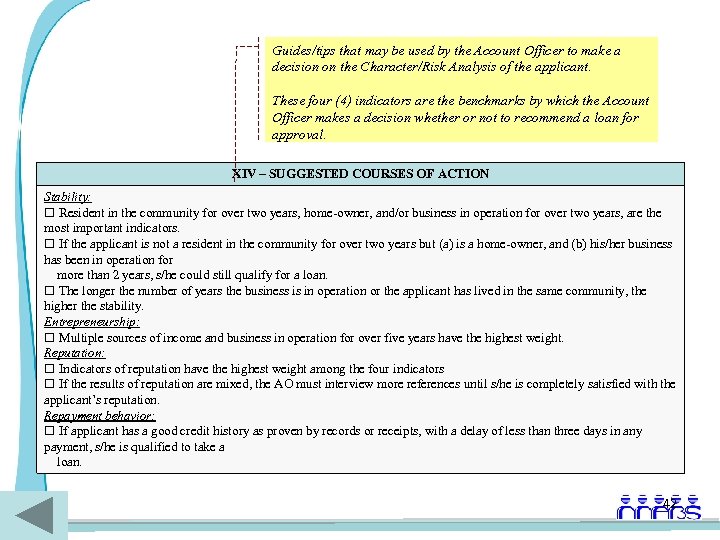 Guides/tips that may be used by the Account Officer to make a decision on