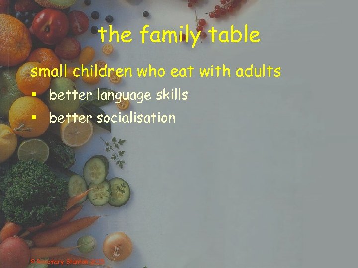 the family table small children who eat with adults § better language skills §