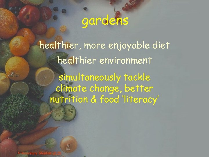 gardens healthier, more enjoyable diet healthier environment simultaneously tackle climate change, better nutrition &
