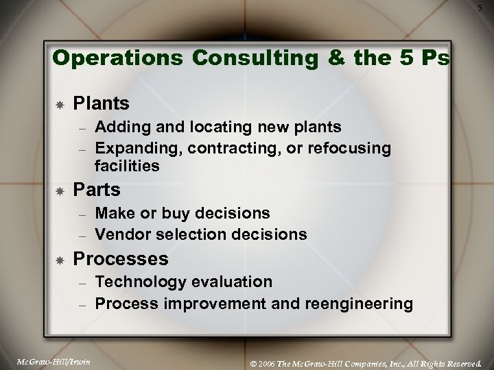 5 Operations Consulting & the 5 Ps Plants – – Parts – – Adding