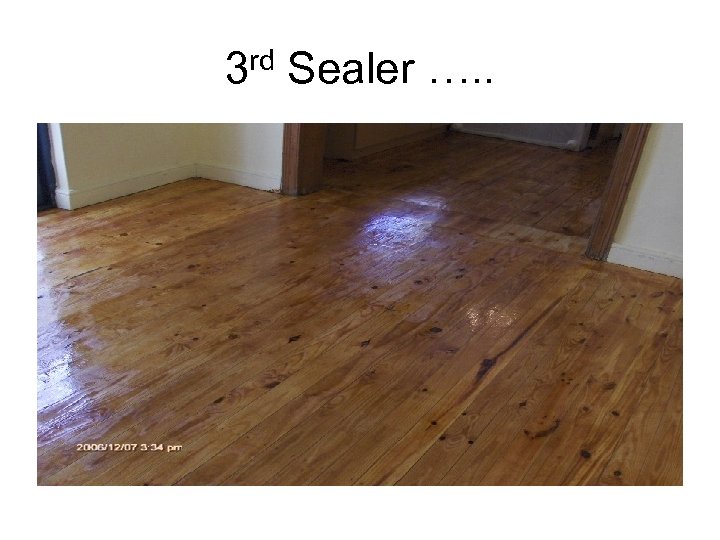 3 rd Sealer …. . 