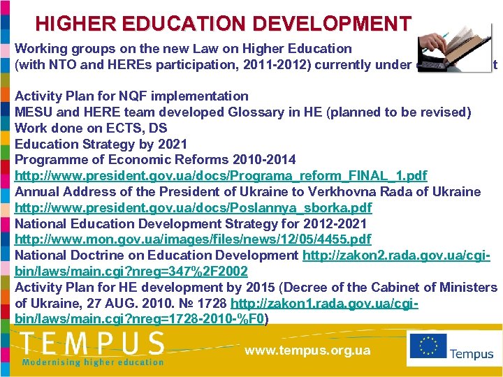 HIGHER EDUCATION DEVELOPMENT Working groups on the new Law on Higher Education (with NTO