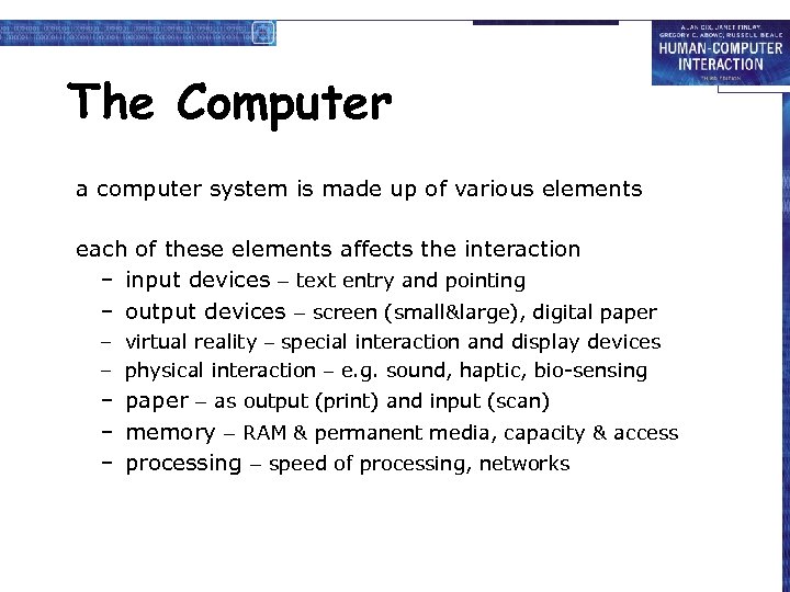 The Computer a computer system is made up of various elements each of these