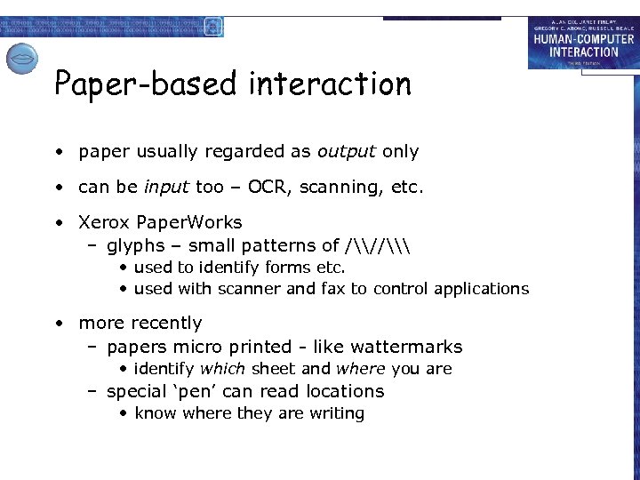 Paper-based interaction • paper usually regarded as output only • can be input too