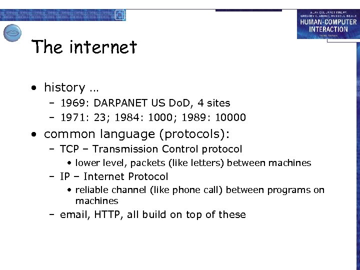 The internet • history … – 1969: DARPANET US Do. D, 4 sites –