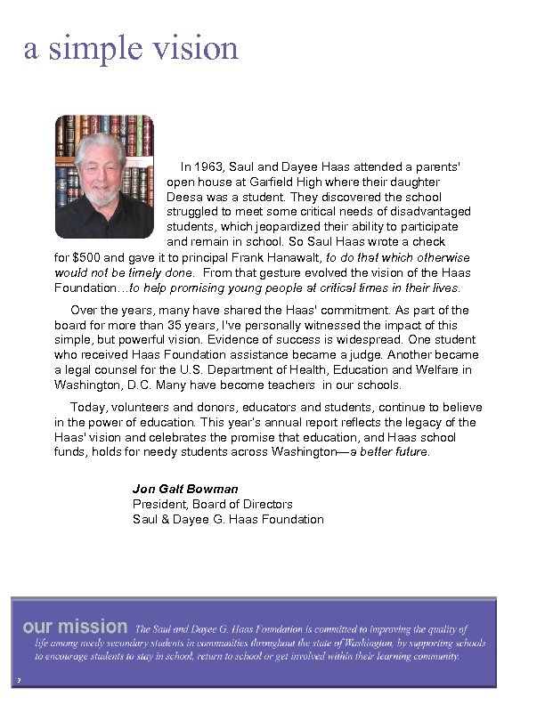 a simple vision In 1963, Saul and Dayee Haas attended a parents' open house