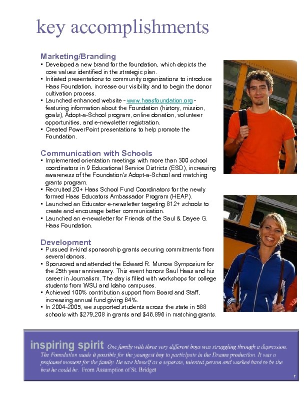 key accomplishments Marketing/Branding • Developed a new brand for the foundation, which depicts the