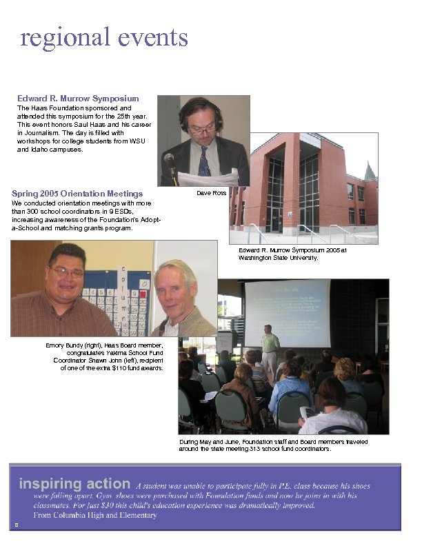 regional events Edward R. Murrow Symposium The Haas Foundation sponsored and attended this symposium