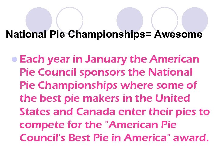 National Pie Championships= Awesome l Each year in January the American Pie Council sponsors