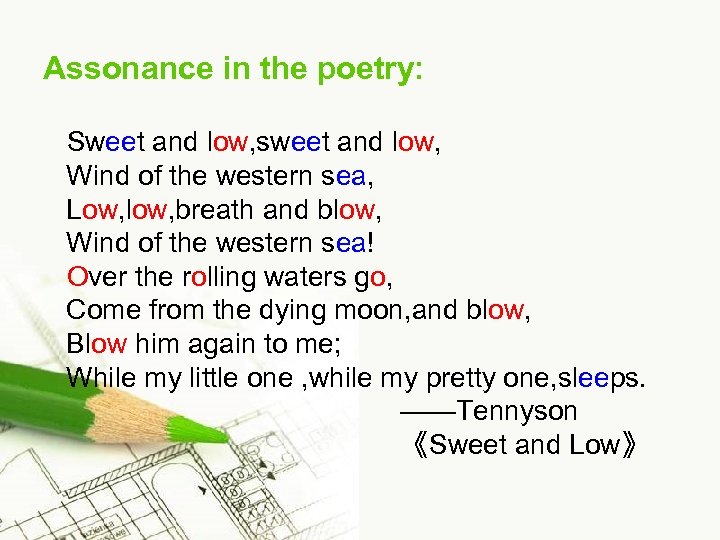 Assonance in the poetry: Sweet and low, sweet and low, Wind of the western