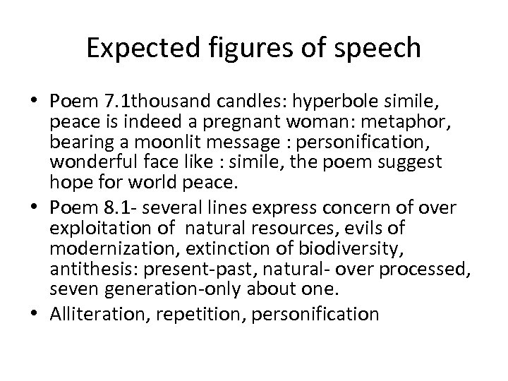 Expected figures of speech • Poem 7. 1 thousand candles: hyperbole simile, peace is