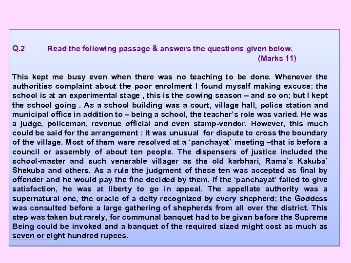  Q. 2 Read the following passage & answers the questions given below. (Marks