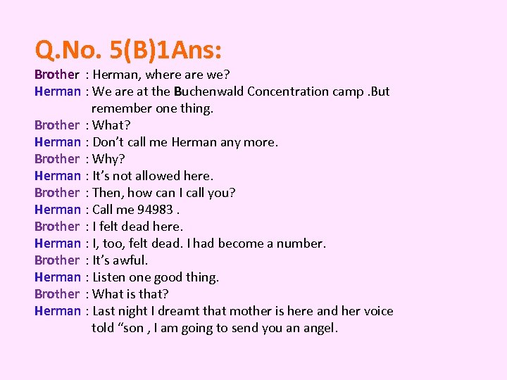 Q. No. 5(B)1 Ans: Brother : Herman, where are we? Herman : We are
