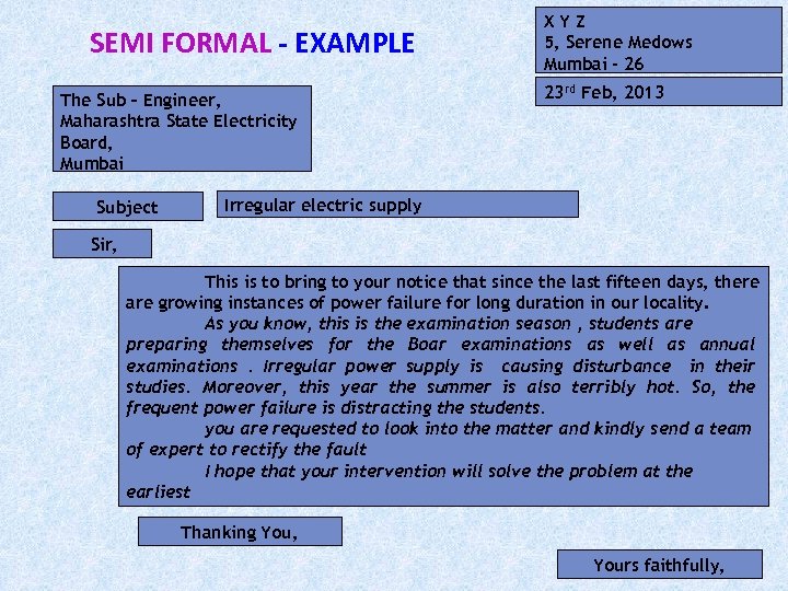 SEMI FORMAL - EXAMPLE The Sub – Engineer, Maharashtra State Electricity Board, Mumbai Subject