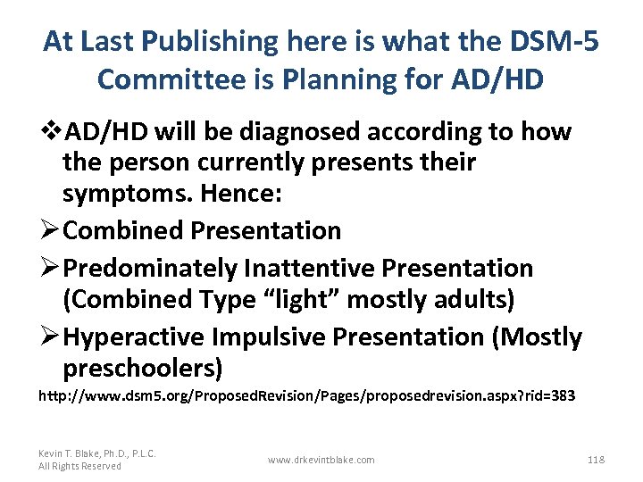 At Last Publishing here is what the DSM-5 Committee is Planning for AD/HD v.