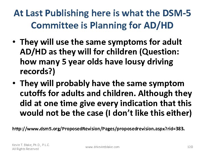 At Last Publishing here is what the DSM-5 Committee is Planning for AD/HD •