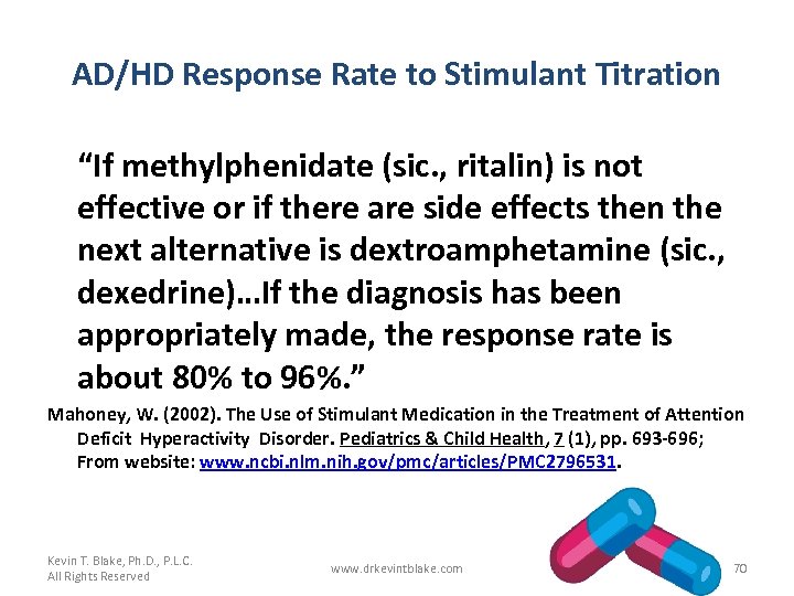 AD/HD Response Rate to Stimulant Titration “If methylphenidate (sic. , ritalin) is not effective