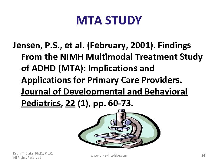 MTA STUDY Jensen, P. S. , et al. (February, 2001). Findings From the NIMH