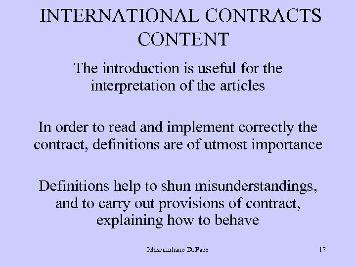 INTERNATIONAL CONTRACTS CONTENT The introduction is useful for the interpretation of the articles In