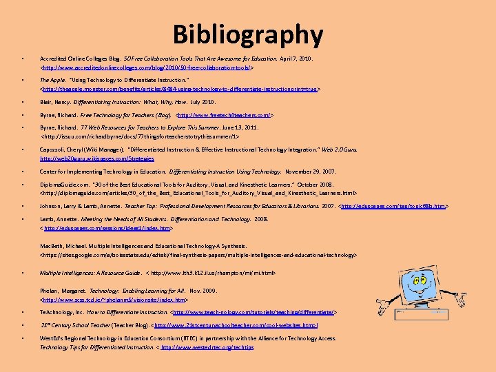 Bibliography • Accredited Online Colleges Blog. 50 Free Collaboration Tools That Are Awesome for