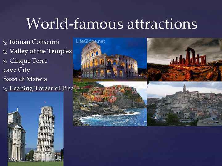 World-famous attractions Roman Coliseum Valley of the Temples in Sicily Cinque Terre cave City