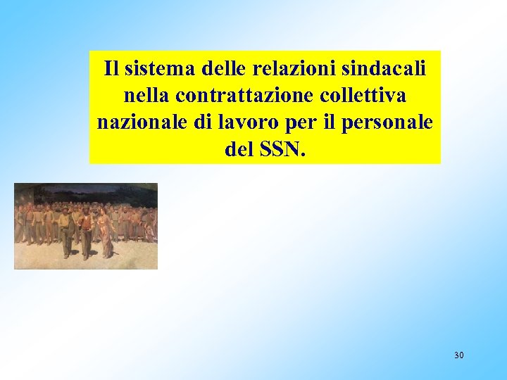 Il sistema delle relazioni sindacali nella contrattazione collettiva nazionale di lavoro per il personale