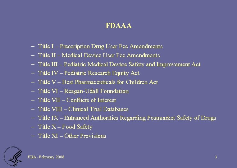 FDAAA – – – Title I – Prescription Drug User Fee Amendments Title II