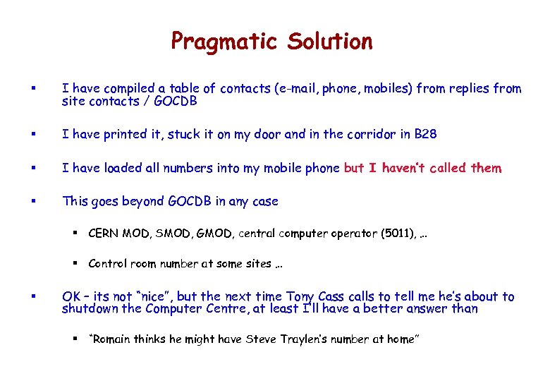 Pragmatic Solution § I have compiled a table of contacts (e-mail, phone, mobiles) from