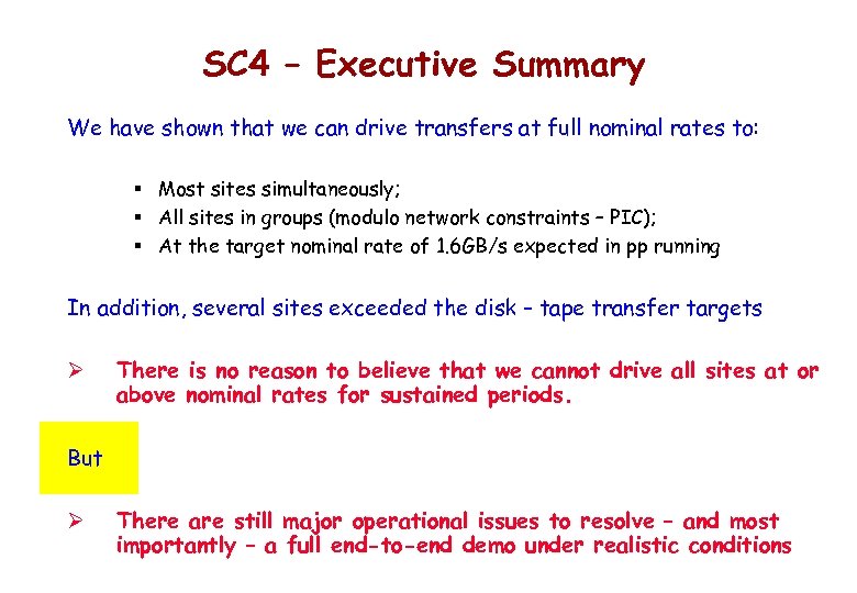 SC 4 – Executive Summary We have shown that we can drive transfers at