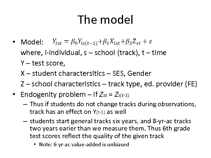 The model • Model: where, i-individual, s – school (track), t – time Y