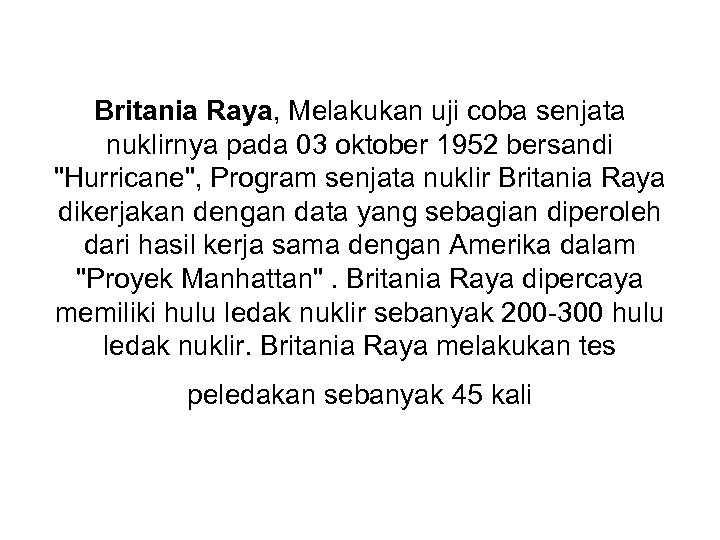 Britania Raya, Melakukan uji coba senjata nuklirnya pada 03 oktober 1952 bersandi "Hurricane", Program