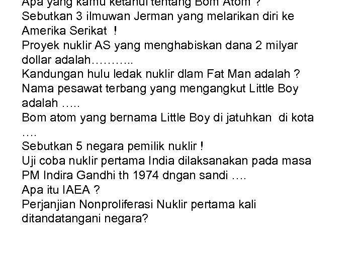 Apa yang kamu ketahui tentang Bom Atom ? Sebutkan 3 ilmuwan Jerman yang melarikan