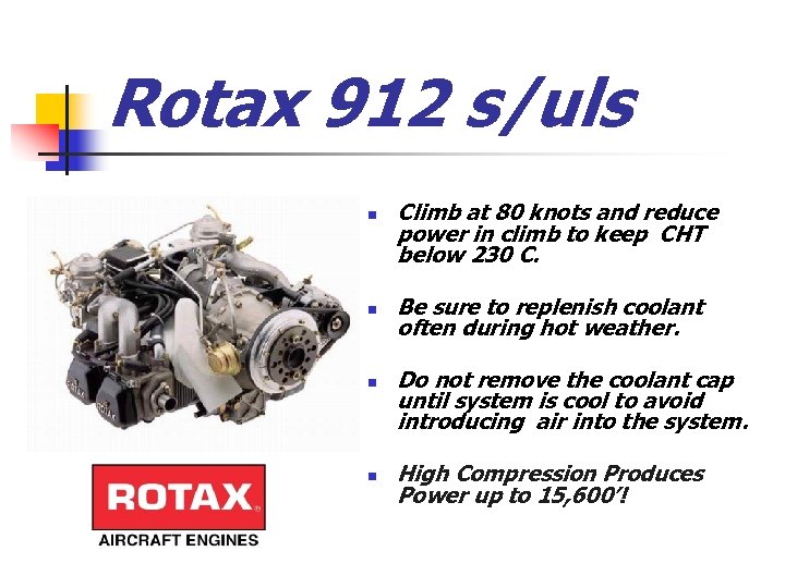 Rotax 912 s/uls n n Climb at 80 knots and reduce power in climb