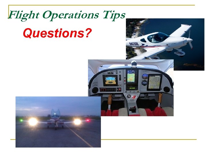 Flight Operations Tips Questions? 