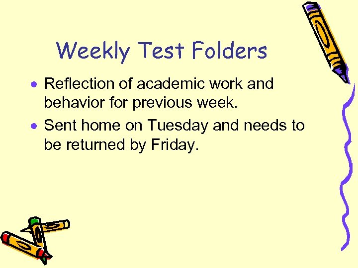 Weekly Test Folders · Reflection of academic work and behavior for previous week. ·