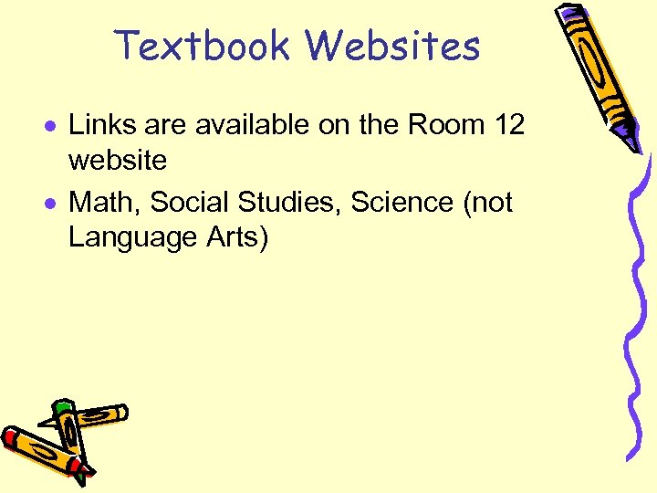 Textbook Websites · Links are available on the Room 12 website · Math, Social