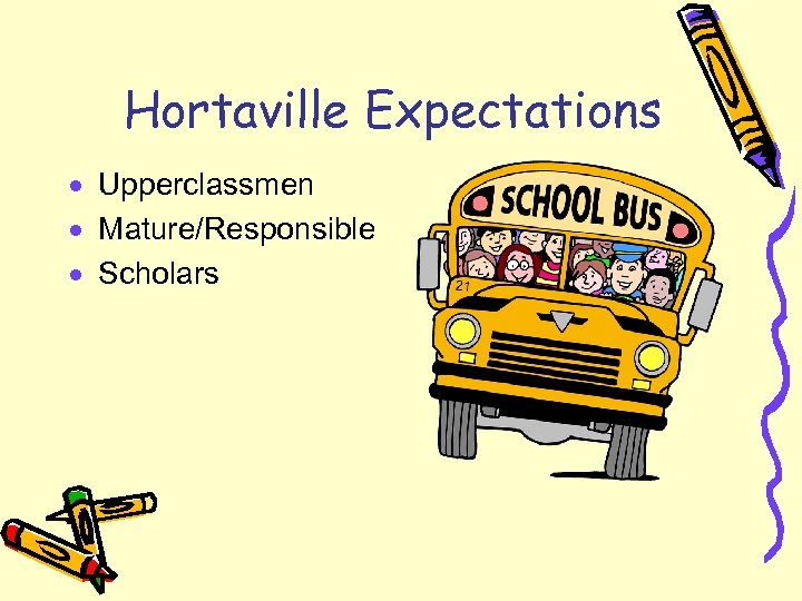 Hortaville Expectations · Upperclassmen · Mature/Responsible · Scholars 