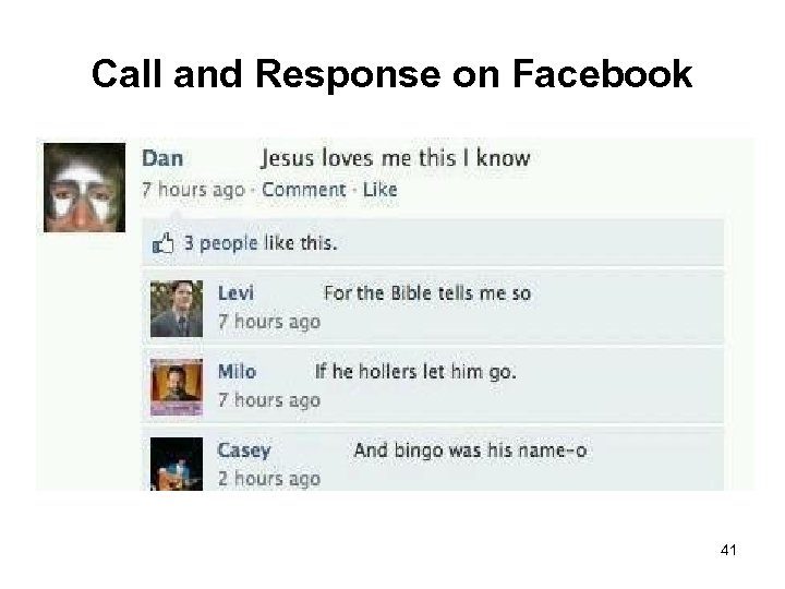Call and Response on Facebook 41 