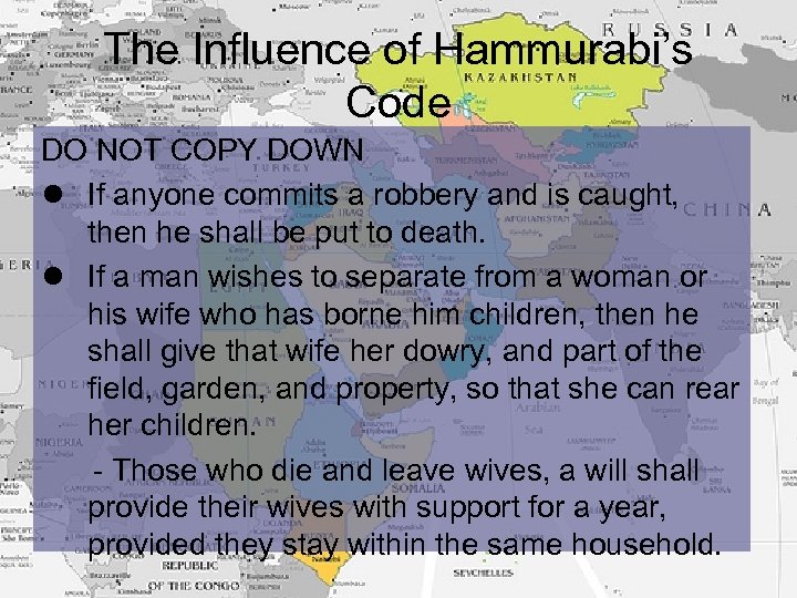 The Influence of Hammurabi’s Code DO NOT COPY DOWN l If anyone commits a