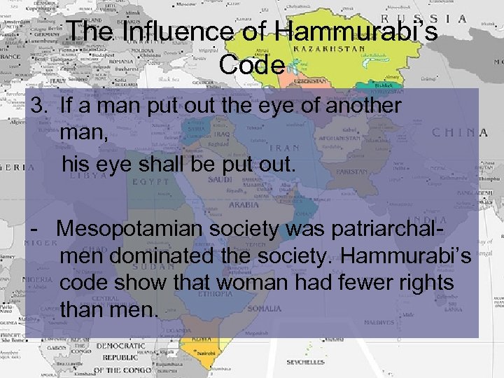 The Influence of Hammurabi’s Code 3. If a man put out the eye of