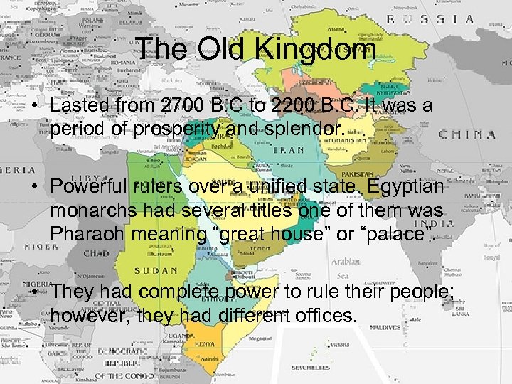 The Old Kingdom • Lasted from 2700 B. C to 2200 B. C. It