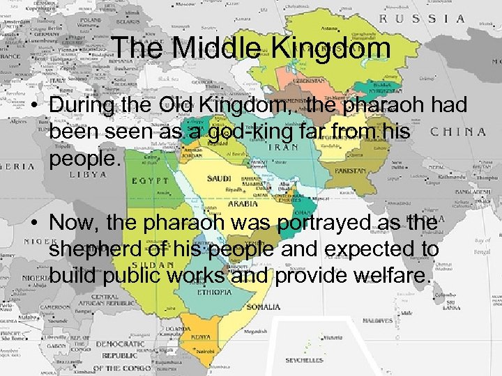 The Middle Kingdom • During the Old Kingdom, the pharaoh had been seen as