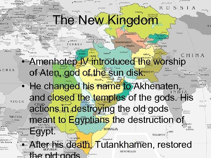 The New Kingdom • Amenhotep IV introduced the worship of Aten, god of the