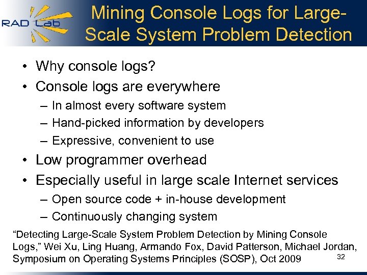 Mining Console Logs for Large. Scale System Problem Detection • Why console logs? •