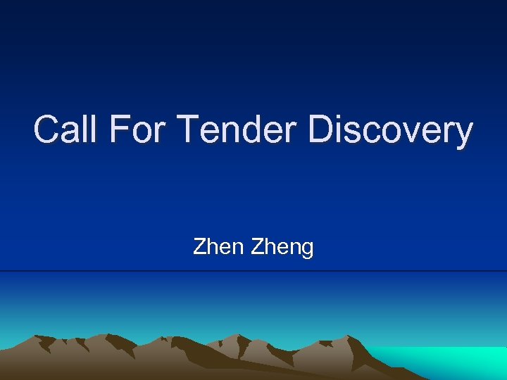 Call For Tender Discovery Zheng 