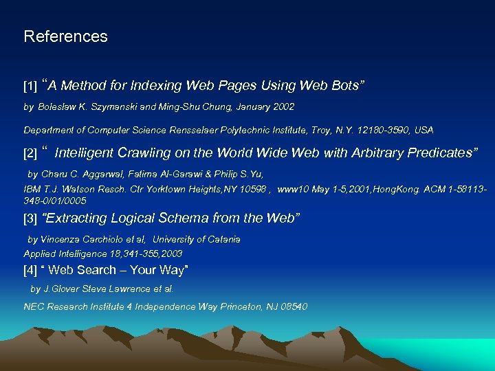 References [1] “A Method for Indexing Web Pages Using Web Bots” by Boleslaw K.