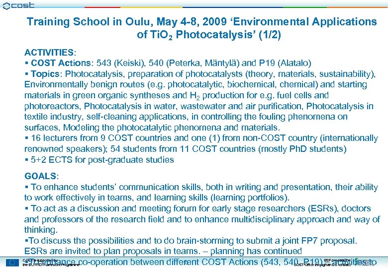 Training School in Oulu, May 4 -8, 2009 ‘Environmental Applications of Ti. O 2