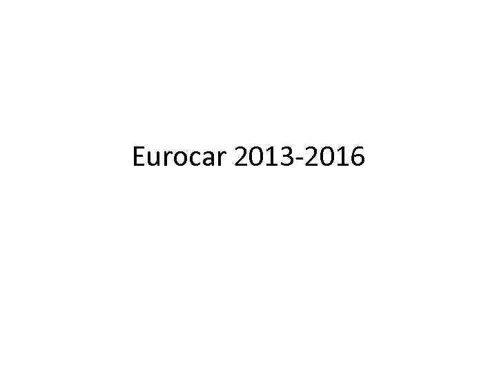 Eurocar 2013 -2016 